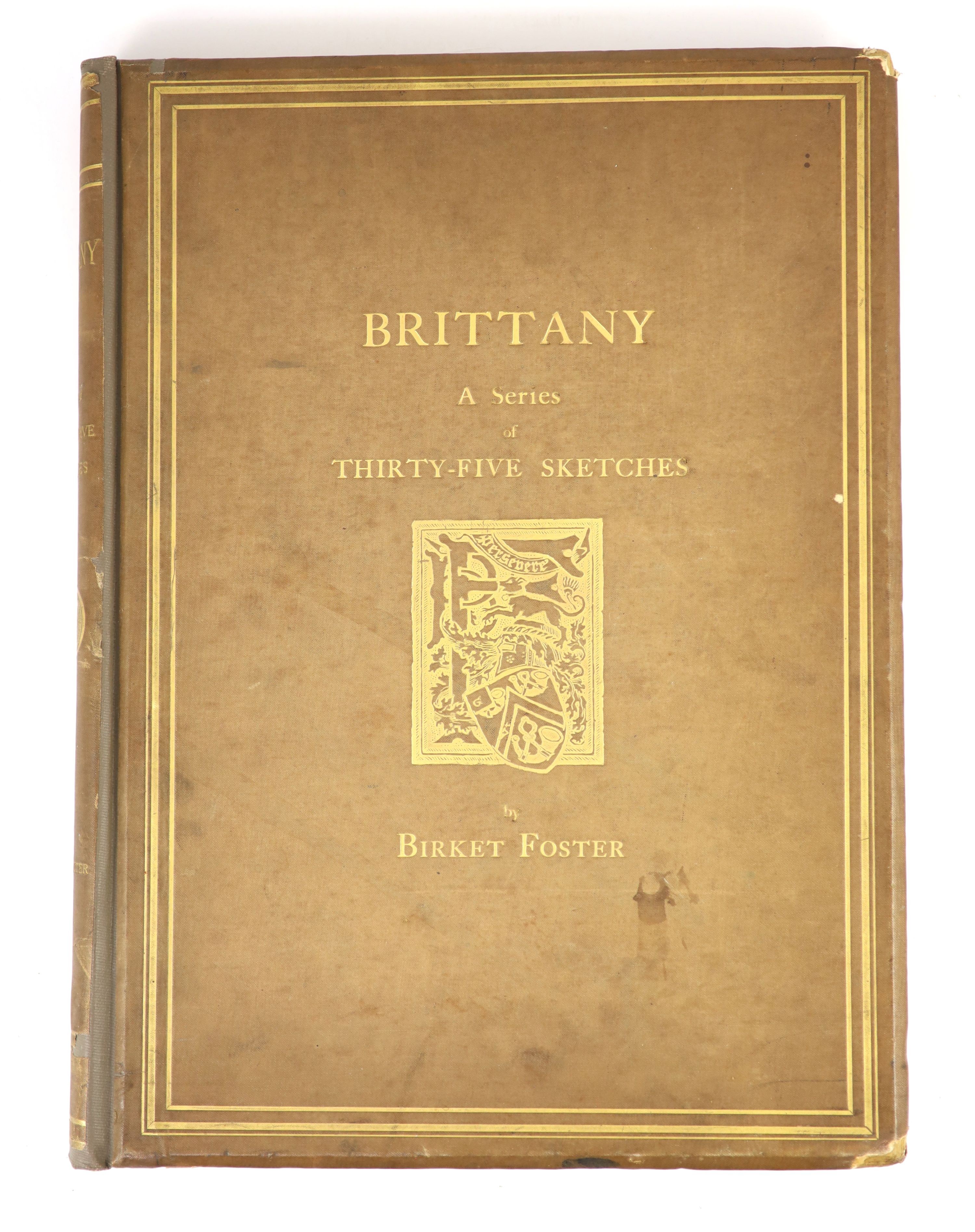 Foster, Birkett. Brittany A Series of Thirty-Five Sketches. Published by the Artist, The Hill, Witley, Surrey. 1878. Folio, original cloth binding, neatly re-backed, corners bumped, page margins with some foxing not affe